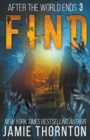 Image for After The World Ends : Find (Book 3)