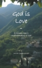 Image for God Is Love - A Simple Man&#39;s Understanding Of God