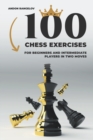 Image for 100 Chess Exercises for Beginners and Intermediate Players in Two Moves