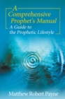 Image for A Comprehensive Prophet&#39;s Manual
