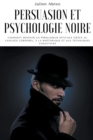 Image for Persuasion et psychologie noire