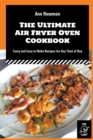 Image for The Ultimate Air Fryer Oven Cookbook : Tasty and Easy to Make Recipes for Any Time of Day