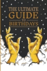 Image for The Ultimate Guide to Birthdays