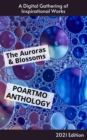 Image for Auroras &amp; Blossoms PoArtMo Anthology: 2021 Edition