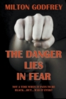 Image for The Danger Lies In Fear