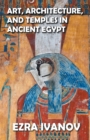 Image for Art, Architecture, and Temples in Ancient Egypt