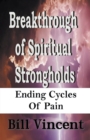 Image for Breakthrough of Spiritual Strongholds