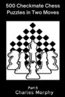 Image for 500 Checkmate Chess Puzzles in Two Moves, Part 5