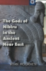 Image for The Gods of Nibiru in the Ancient Near East