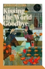 Image for Kissing the World Goodbye