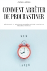 Image for Comment arreter de procrastiner : Decouvrez le moyen le plus realiste de vaincre la procrastination