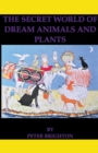 Image for The Secret World of Dream Animals and Plants