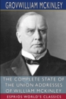 Image for The Complete State of the Union Addresses of William McKinley (Esprios Classics)