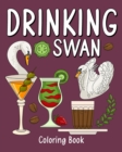 Image for Drinking Swan Coloring Book : Coloring Books for Adult, Animal Painting Page with Coffee and Cocktail Recipes