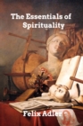 Image for The Essentials of Spirituality
