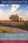 Image for Snow-Bound and Other Poems (Esprios Classics)