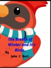 Image for The Breath of Winter and It&#39;s Birds.