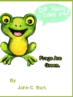 Image for Frogs Are Green.