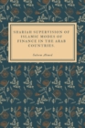 Image for Shariah Supervision of Islamic Modes of Finance in the Arab Countries