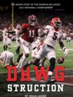 Image for Dawgstruction : The Inside Story of the Georgia Bulldogs 2021 National Championship