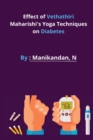 Image for Effect of Vethathiri Maharishi&#39;s Yoga Techniques on Diabetes