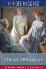 Image for Stella Fregelius (Esprios Classics) : A Tale of Three Destinies