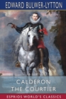 Image for Calderon the Courtier (Esprios Classics)