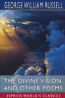 Image for The Divine Vision, and Other Poems (Esprios Classics)