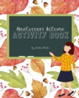 Image for Montessori Autumn Activity Book : A Workbook for Beginning Readers Ages 3-7