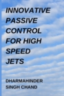 Image for Innovative Passive Control for High Speed Jets