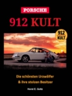 Image for Porsche 912 KULT : Die sch?nsten Urzw?lfer &amp; ihre stolzen Besitzer