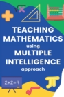 Image for Teaching Mathematics using Multiple intelligence approach
