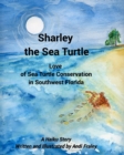 Image for Sharley the Sea TurtleLove of Sea Turtle Conservation in Southwest Florida : A Haiku Story Written and Illustrated by Andi Fraley