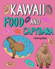 Image for Kawaii Food and Capybara Coloring Book