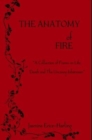Image for The Anatomy of Fire : A Collection of Poetry on Life, Death, and The Uncanny Inbetween