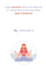 Image for yogic practice with and without a sattvic diet in women with type 2 diabetes
