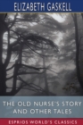 Image for The Old Nurse&#39;s Story and Other Tales (Esprios Classics)