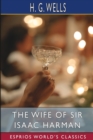 Image for The Wife of Sir Isaac Harman (Esprios Classics)