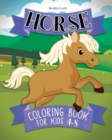 Image for Horse coloring book for kids ages 4-8 : Cute And Lovingly Designed Horse Illustrations For Girls And Boys