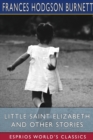 Image for Little Saint Elizabeth and Other Stories (Esprios Classics)