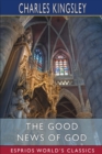 Image for The Good News of God (Esprios Classics)