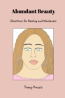Image for Abundant Beauty : Devotions For Healing and Wholeness