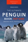 Image for Penguin Books : The Ultimate Penguin Book for Kids: 100+ Amazing Facts, Photos, Quiz and More
