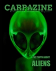Image for The Truth About Aliens : Carpazine Art Magazine Collector&#39;s edition