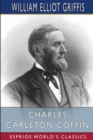 Image for Charles Carleton Coffin (Esprios Classics)