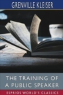 Image for The Training of a Public Speaker (Esprios Classics)