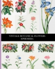 Image for Vintage Botanical Flowers Ephemera : Decorative Paper for Collages, Decoupage and Junk Journals