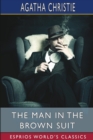 Image for The Man in the Brown Suit (Esprios Classics)