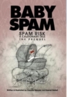 Image for Baby Spam : Spam Risk, The Prequel