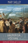 Image for Valperga, Volume 1 (Esprios Classics)